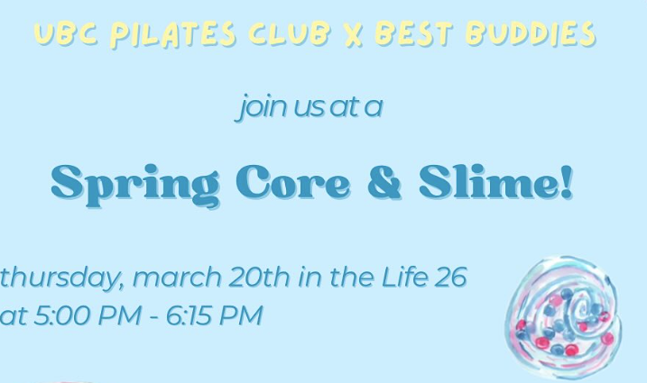 UBC Pilates x Best Buddies: Spring Core & Slime